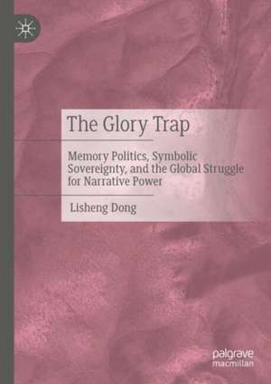 The Glory Trap de Lisheng Dong