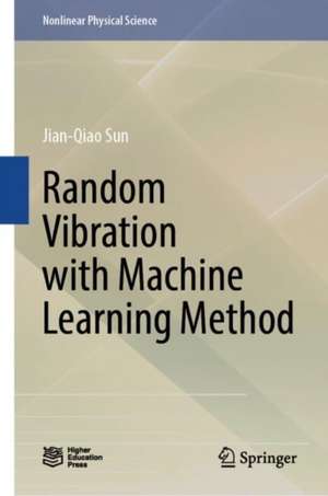 Random Vibration with Machine Learning Method de Jian-Qiao Sun