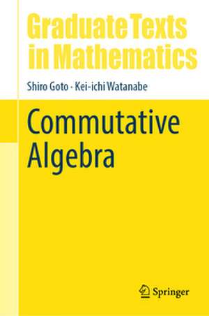 Commutative Algebra de Shiro Goto