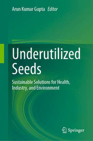 Underutilized Seeds de Arun Kumar Gupta