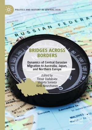 Bridges Across Borders de Timur Dadabaev