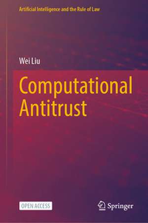Computational Antitrust de Wei Liu