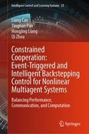 Constrained Cooperation: Event-Triggered and Intelligent Backstepping Control for Nonlinear Multiagent Systems de Liang Cao