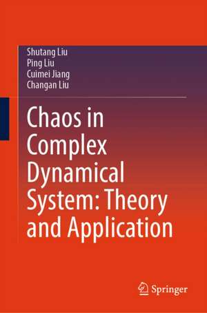 Chaos in Complex Dynamical System: Theory and Application de Changan Liu