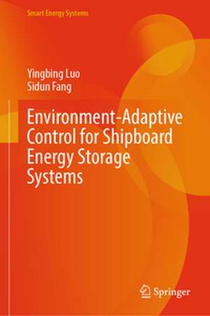 Environment-Adaptive Control for Shipboard Energy Storage Systems de Yingbing Luo