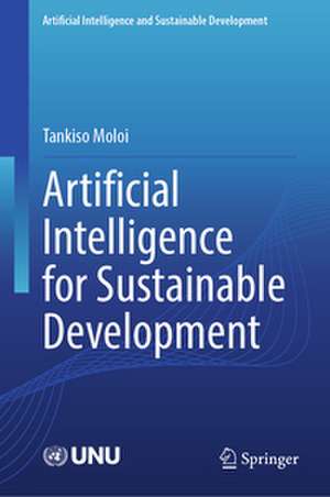 Artificial Intelligence for Sustainable Development de Tankiso Moloi