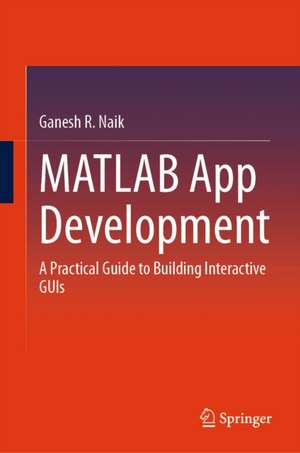 MATLAB App Development de Ganesh R. Naik