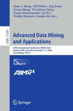 Advanced Data Mining and Applications de Quan Z. Sheng
