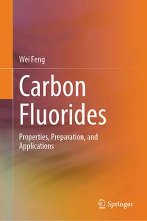 Carbon Fluorides de Wei Feng
