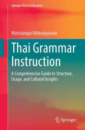 Thai Grammar Instruction de Watcharapol Wiboolyasarin