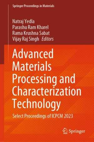 Advanced Materials Processing and Characterization Technology de Natraj Yedla
