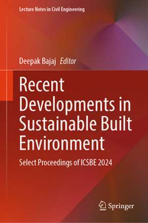 Recent Developments in Sustainable Built Environment de Deepak Bajaj