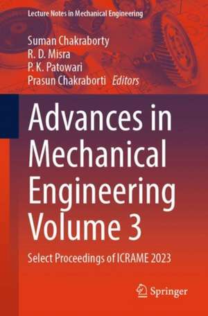 Advances in Mechanical Engineering Volume 3 de Suman Chakraborty