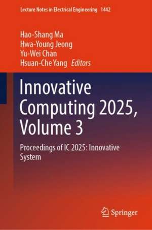 Innovative Computing 2025, Volume 3 de Hao-Shang Ma