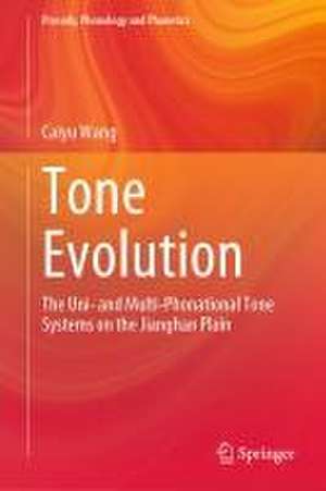 Tone Evolution: The Uni- and Multi-Phonational Tone Systems on the Jianghan Plain de Caiyu Wang