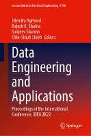 Data Engineering and Applications: Proceedings of the International Conference, IDEA 2K22, Volume 1 de Jitendra Agrawal