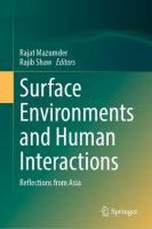 Surface Environments and Human Interactions: Reflections from Asia de Rajat Mazumder