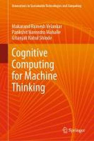 Cognitive Computing for Machine Thinking de Makarand R. Velankar