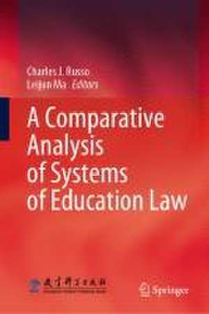 A Comparative Analysis of Systems of Education Law de Charles J. Russo