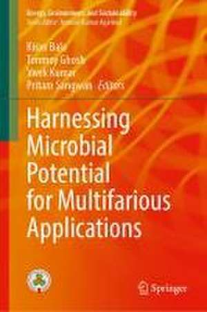 Harnessing Microbial Potential for Multifarious Applications de Kiran Bala