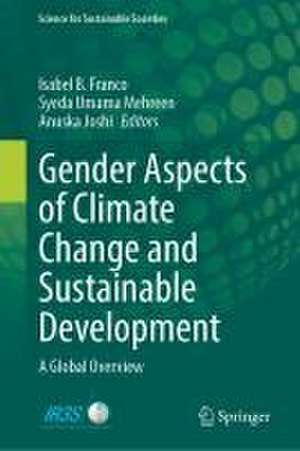 Gender Aspects of Climate Change and Sustainable Development: A Global Overview de Isabel B. Franco