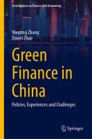 Green Finance in China: Policies, Experiences and Challenges de Wenting Zhang