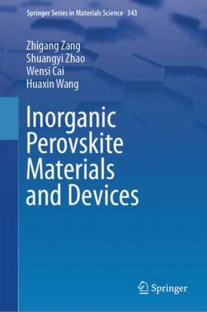 Inorganic Perovskite Materials and Devices de Zhigang Zang