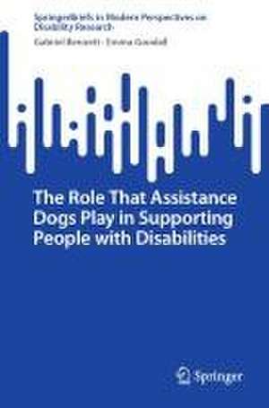 The Role That Assistance Dogs Play in Supporting People with Disabilities de Gabriel Bennett