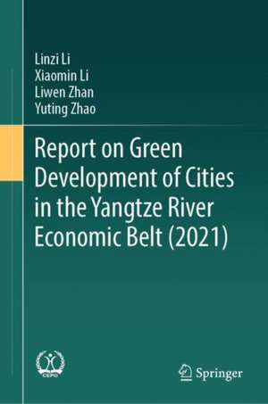 Report on Green Development of Cities in the Yangtze River Economic Belt (2021) de Linzi Li