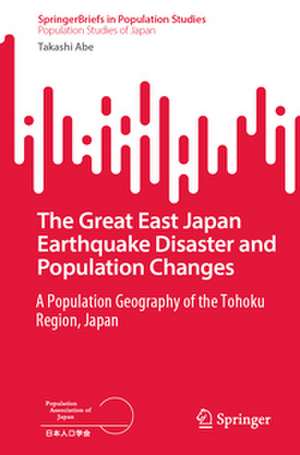 Great East Japan Earthquake Disaster and Population Change de Takashi Abe