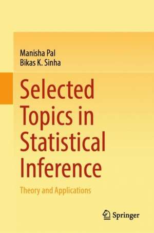 Selected Topics in Statistical Inference de Manisha Pal