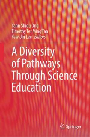 A Diversity of Pathways Through Science Education de Yann Shiou Ong