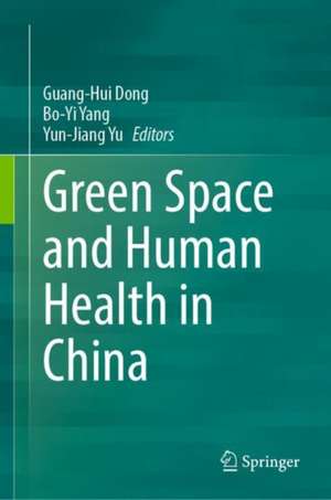 Green Space and Human Health in China de Guang-Hui Dong