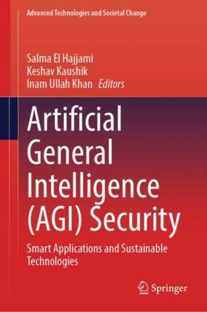 Artificial General Intelligence (AGI) Security: Smart Applications and Sustainable Technologies de Salma El Hajjami