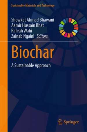 Biochar: A Sustainable Approach de Showkat Ahmad Bhawani