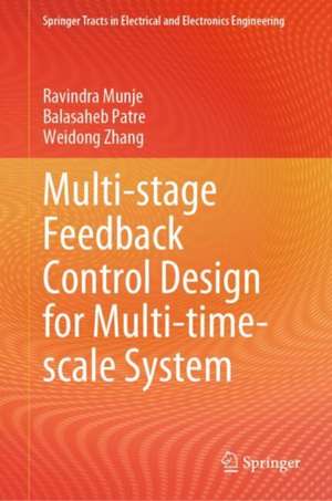 Multi-stage Feedback Control Design for Multi-time-scale System de Ravindra Munje