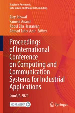 Proceedings of International Conference on Computing and Communication Systems for Industrial Applications: ComSIA 2024 de Ajay Jaiswal