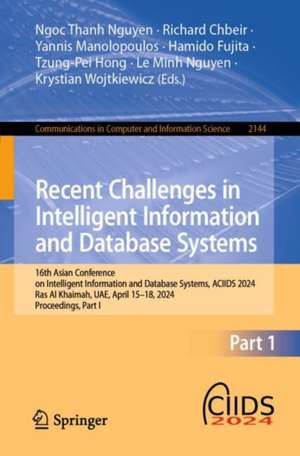 Recent Challenges in Intelligent Information and Database Systems: 16th Asian Conference on Intelligent Information and Database Systems, ACIIDS 2024, Ras Al Khaimah, UAE, April 15–18, 2024, Proceedings, Part I de Ngoc Thanh Nguyen