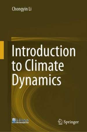 Introduction to Climate Dynamics de Chongyin Li