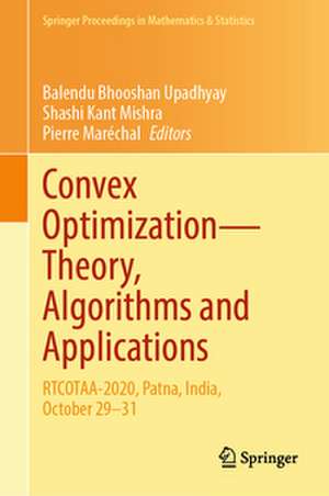 Convex Optimization-Theory, Algorithms and Applications de Balendu Bhooshan Upadhyay