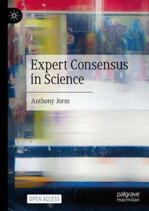Expert Consensus in Science de Anthony Jorm