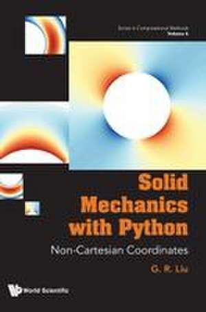 SOLID MECHANICS WITH PYTHON de Liu Gui-Rong