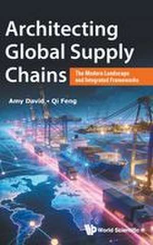 ARCHITECTING GLOBAL SUPPLY CHAINS de David Amy