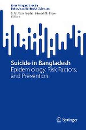 Suicide in Bangladesh: Epidemiology, Risk Factors, and Prevention de S. M. Yasir Arafat