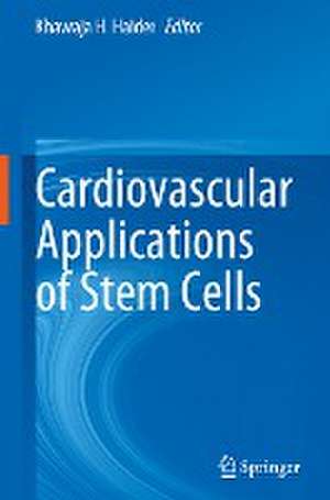 Cardiovascular Applications of Stem Cells de Khawaja H. Haider