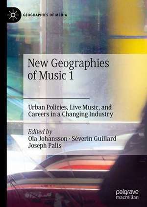 New Geographies of Music 1: Urban Policies, Live Music, and Careers in a Changing Industry de Ola Johansson