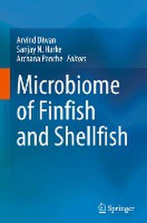 Microbiome of Finfish and Shellfish de Arvind Diwan