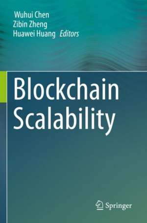 Blockchain Scalability de Wuhui Chen