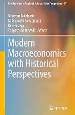 Modern Macroeconomics with Historical Perspectives de Shuetsu Takahashi