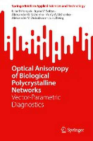 Optical Anisotropy of Biological Polycrystalline Networks: Vector-Parametric Diagnostics de Lilia Trifonyuk